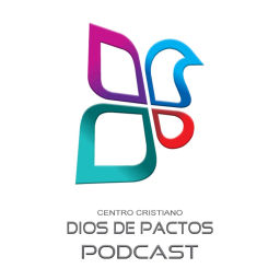 Podcast thumbnail for Centro Cristiano Dios de Pactos