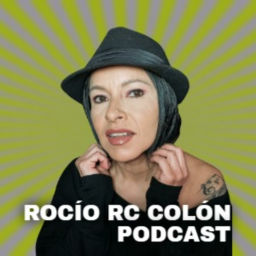 Podcast thumbnail for Rocío RC Colón Podcast