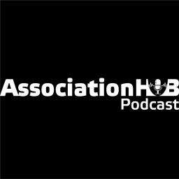 Podcast thumbnail for Association Hub Podcast