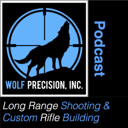 Podcast thumbnail for Wolf Precision's Long Range Shooting and Custom Rifle Building Podcast