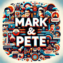 Podcast thumbnail for Mark and Pete