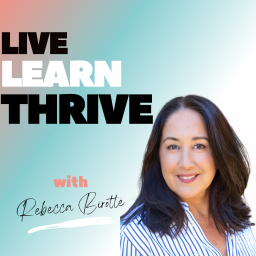 Podcast thumbnail for Live Learn Thrive