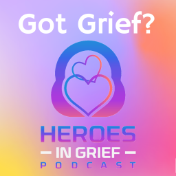 Podcast thumbnail for Heroes in Grief