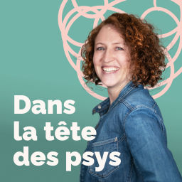 Podcast thumbnail for Dans la tête des psys - Le podcast psychologie de Psynergy
