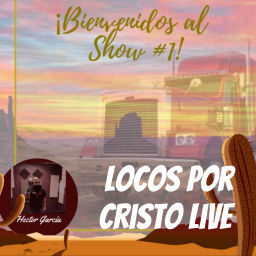 Podcast thumbnail for Locos por Cristo Live