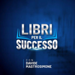 Podcast thumbnail for Libri Per Il Successo - Crescita Personale da Strada