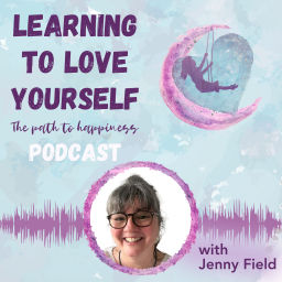 Podcast thumbnail for Learning to Love Yourself - The Path to Happiness