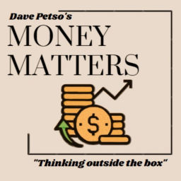 Podcast thumbnail for Dave Petso‘s Money Matters