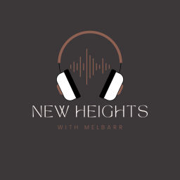 Podcast thumbnail for New Heights with MelBarr