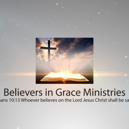 Podcast thumbnail for Believers In Grace Ministries