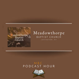 Podcast thumbnail for Meadowthorpe Baptist Church Podcast