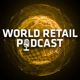 Podcast thumbnail for World Retail Podcast