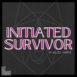 Podcast thumbnail for Initiated Survivor