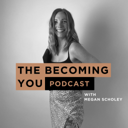 Podcast thumbnail for The Becoming You Podcast