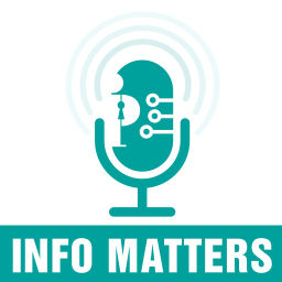 Podcast thumbnail for Info Matters