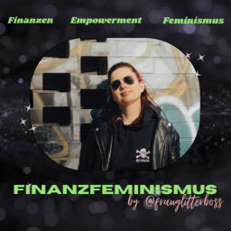 Podcast thumbnail for Finanzfeminismus-Frauen können gut mit Geld