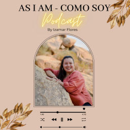 Podcast thumbnail for As I am, Como Soy