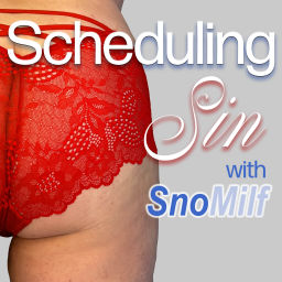 Podcast thumbnail for Scheduling Sin with SnoMilf