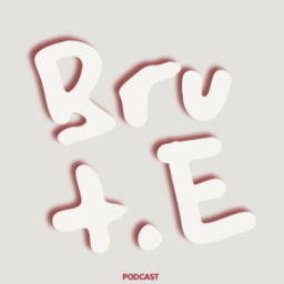 Podcast thumbnail for Brut.e