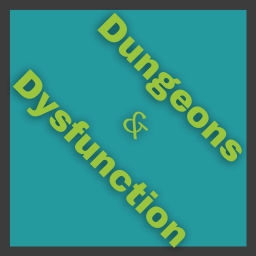 Podcast thumbnail for Dungeons and Dysfunction
