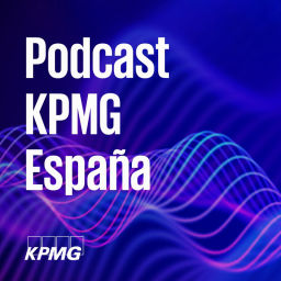 Podcast thumbnail for El podcast de KPMG en España