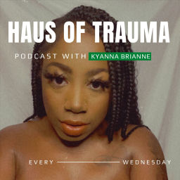 Podcast thumbnail for Haus of Trauma