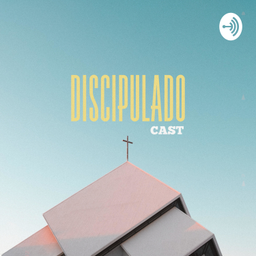Podcast thumbnail for Discipulado Cast