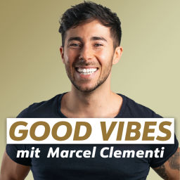 Podcast thumbnail for GOOD VIBES mit Marcel Clementi