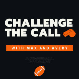 Podcast thumbnail for Challenge the Call with Max and Avery