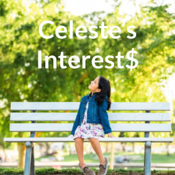 Podcast thumbnail for Celeste's Interest$