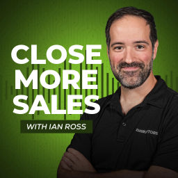 Podcast thumbnail for Close More Sales