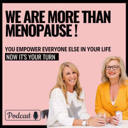 Podcast thumbnail for We Are More Than Menopause