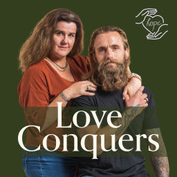 Podcast thumbnail for Love Conquers