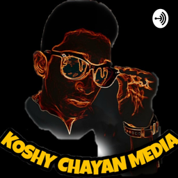 Podcast thumbnail for Koshy Chayan Media