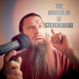 Podcast thumbnail for The Audio Blog of Steven Sirski