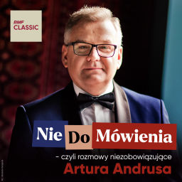 Podcast thumbnail for NieDoMówienia, czyli rozmowy niezobowiązujące Artura Andrusa  w RMF Classic