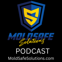 Podcast thumbnail for Mold Safe Solutions Podcast