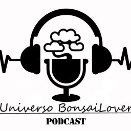Podcast thumbnail for UNIVERSO BONSAILOVER PODCAST