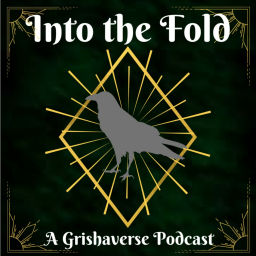 Podcast thumbnail for Into the Fold: A Grishaverse Podcast