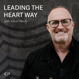Podcast thumbnail for Leading The Heart Way with Kevin Herrin