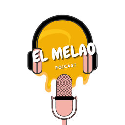 Podcast thumbnail for El Melao Pojcast