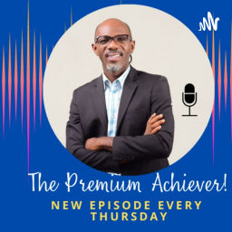 Podcast thumbnail for Premium Achievers with Julius Afolabi