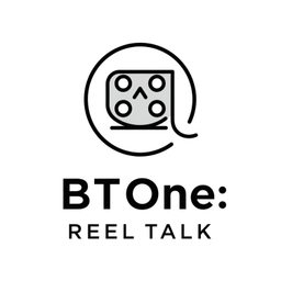 Podcast thumbnail for BTOne: Reel Talk