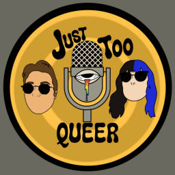 Podcast thumbnail for Just too Queer