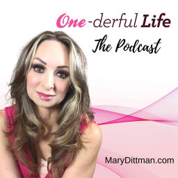 Podcast thumbnail for One-Derful Life with Mary Dittman
