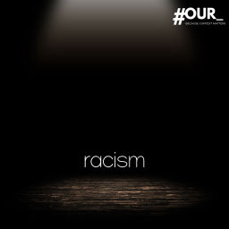 Podcast thumbnail for #OUR_racism