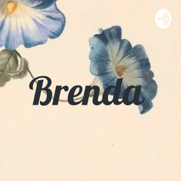 Podcast thumbnail for Brenda
