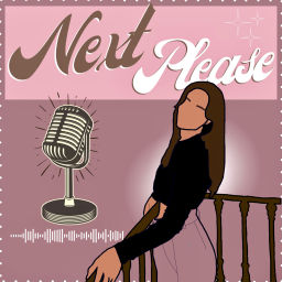 Podcast thumbnail for Next Please