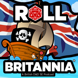 Podcast thumbnail for Roll Britannia - A British Dungeons & Dragons 5e Podcast