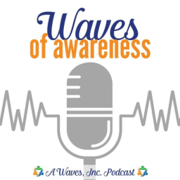Podcast thumbnail for Waves of Awareness - WOA it's A Podcast